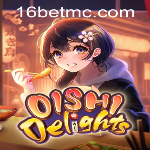 Exploring OishiDelights: A Fresh Gaming Experience with 16bet PH Login